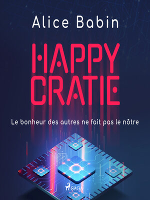 cover image of Happycratie--Le bonheur des autres ne fait pas le nôtre